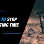 Wie man aufhört, Zeit zu verschwenden: Ein Leitfaden für produktives Arbeiten